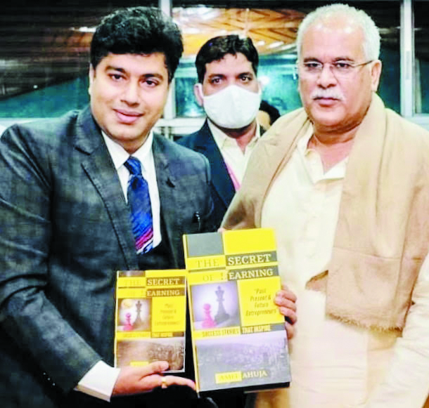 मुख्यमंत्री ने द सीक्रेट ऑफ अर्निंग को सराहा, छत्तीसगढ़ के लिए गर्व की बात बताया-आहूजा