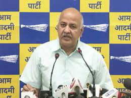 सिसोदिया को फंसाने के लिए तीन साल पुराने मामले को उठाने की साजिश : आप