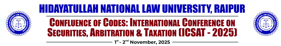आईसीसैट-सिक्योरिटीज, आर्बिट्रेशन और टैक्सेशन पर अंतरराष्ट्रीय सम्मेलन का एचएनएलयू में सफल आयोजन