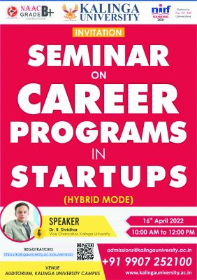 कलिंगा विश्वविद्यालय में कैरियर ओपोरच्यूनिटी इन स्टार्टअप्स एंड इंटर्नशिप सेमिनार आयोजित