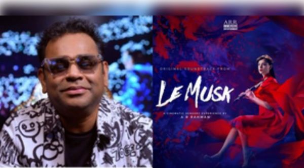 एआर रहमान ने जारी किया फिल्म ‘ले मस्क’ का साउंडट्रैक, कहा- म्यूजिक है इसकी धड़कन 